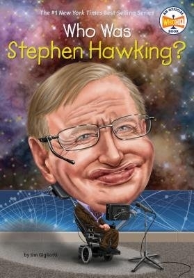 Who Was Stephen Hawking? by Jim Gigliotti