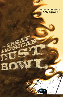 Great American Dust Bowl by Don Brown