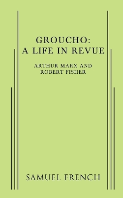 Groucho: A Life in Revue book