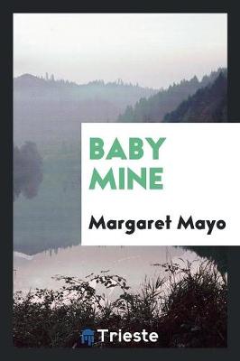 Baby Mine by Margaret Mayo
