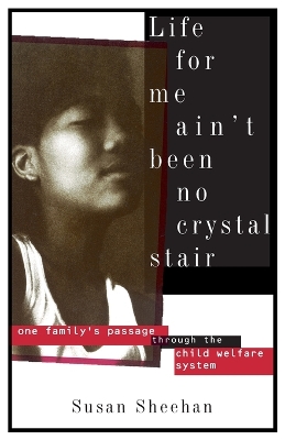 Life for ME Ain't Been No Crystal Stair by Susan Sheehan