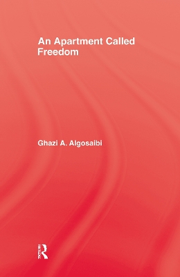 Apartment Called Freedom by Ghazi A. Algosaibi