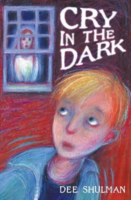 Cry in the Dark by Dee Shulman