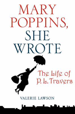 Mary Poppins, She Wrote by Valerie Lawson