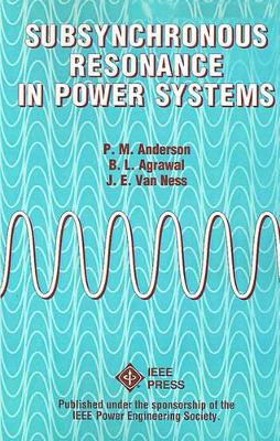 Subsynchronous Resonance in Power Systems book