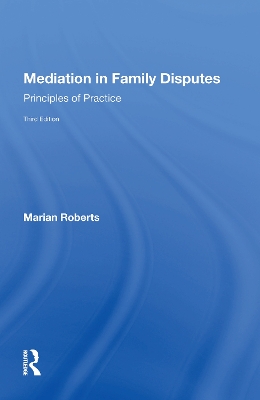 Mediation in Family Disputes by Marian Roberts