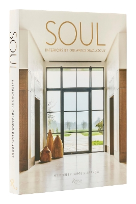 Soul: The Interior Design of Orlando Diaz-Azcuy book