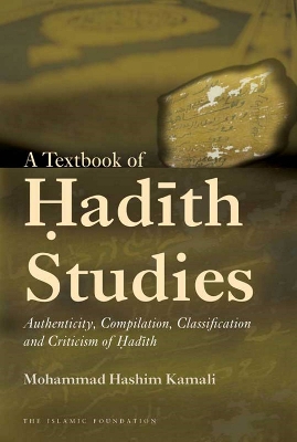 A Textbook of Hadith Studies by Mohammad Hashim Kamali