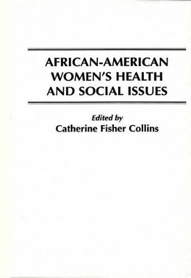 African-American Women's Health and Social Issues book