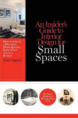 Insider's Guide to Interior Design for Small Spaces book