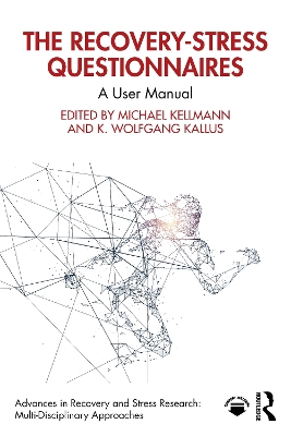 The Recovery-Stress Questionnaires: A User Manual by Michael Kellmann