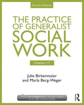 Chapters 1-7: The Practice of Generalist Social Work by Marla Berg-Weger