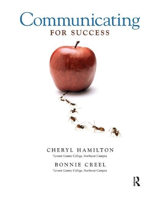 Communicating for Success by Cheryl M. Hamilton