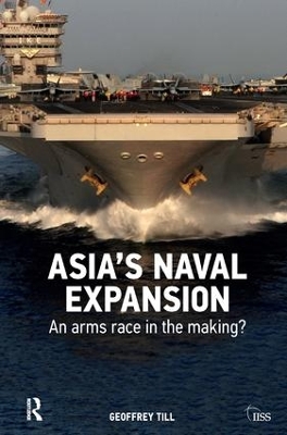 Asia's Naval Expansion by Geoffrey Till