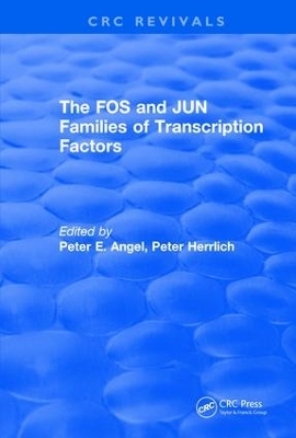 FOS and JUN Families of Transcription Factors by Peter E. Angel