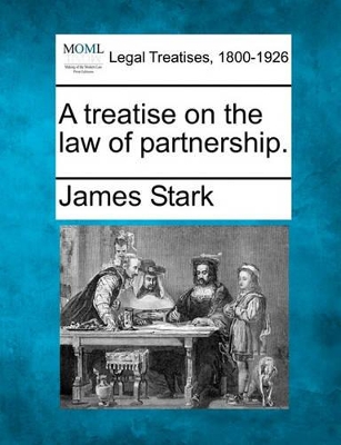 A Treatise on the Law of Partnership. book