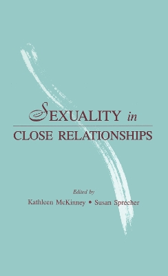 Sexuality in Close Relationships by Kathleen McKinney