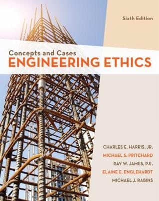 Engineering Ethics: Concepts and Cases book