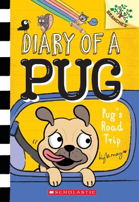 Pug's Road Trip: A Branches Book (Diary of a Pug #7) book