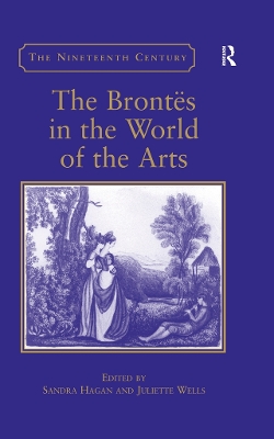 The Brontës in the World of the Arts by Sandra Hagan