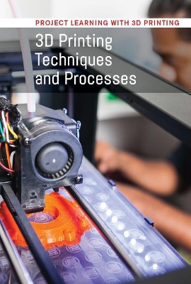3D Printing Techniques and Processes book