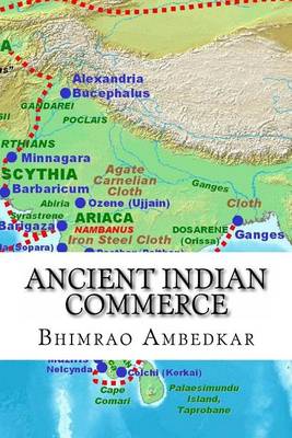 Ancient Indian Commerce: Commercial Relations Of India In The Middle East book