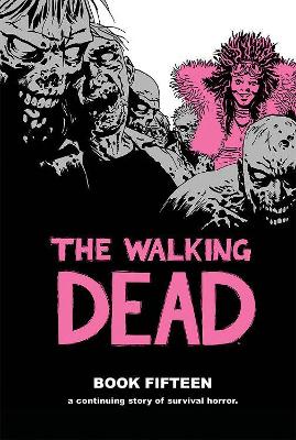 The Walking Dead Book 15 book