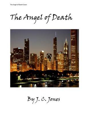 The Angel of Death by J C Jones