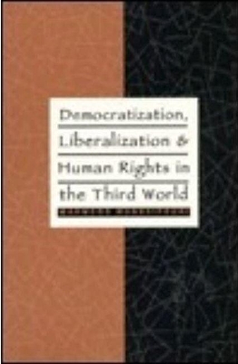 Democratisation, Liberalisation and Human Rights in the Third World book