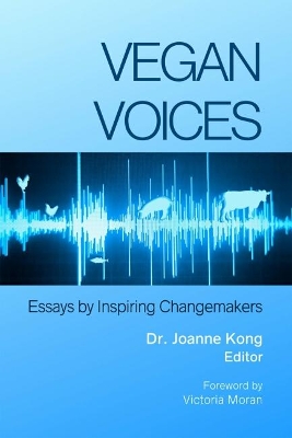 Vegan Voices: Essays by Inspiring Changemakers book