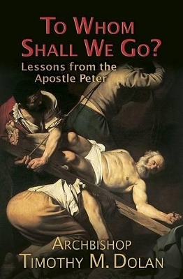 To Whom Shall We Go? book