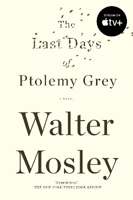 The Last Days of Ptolemy Grey: A Novel book