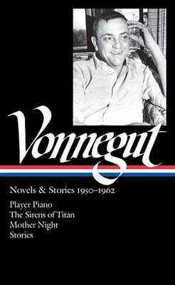 Novels and Stories 1950-1962 by Kurt Vonnegut