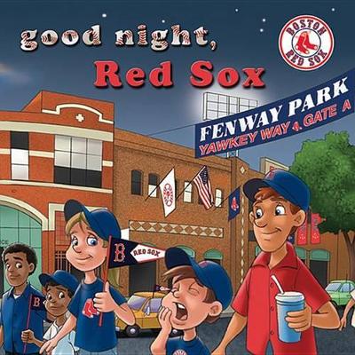 Good Night Red Sox by Brad M. Epstein