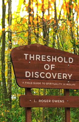 Threshold of Discovery: A Field Guide to Spirituality in Midlife book