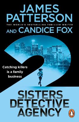 2 Sisters Detective Agency: Catching killers is a family business by Candice Fox