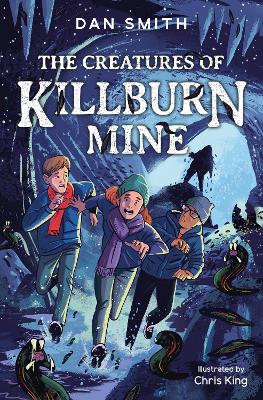 The Crooked Oak Mysteries (5) – The Creatures of Killburn Mine book