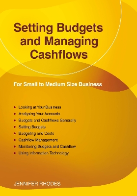 Setting Budgets And Managing Cashflows: For Small to Medium Size Business: Revised Edition 2023 by Jennifer Rhodes