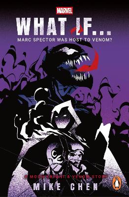 What If. . . Marc Spector Was Host to Venom?: A Moon Knight & Venom Story by Mike Chen