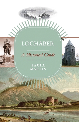 Lochaber: A Historical Guide book