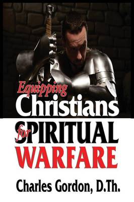 Equipping Christians for Spiritual Warfare book