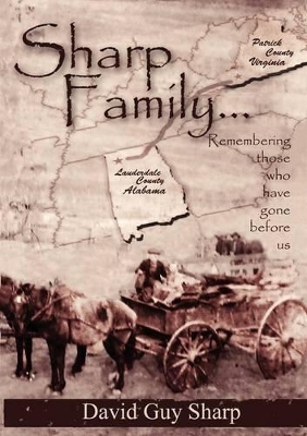 Sharp Family - Patrick County, Virginia to Lauderdale County, Alabama and Beyond book