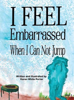 I Feel Embarrassed When I Can Not Jump book