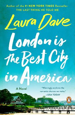 London Is the Best City in America: A Novel by Laura Dave