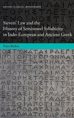 Sievers' Law and the History of Semivowel Syllabicity in Indo-European and Ancient Greek book