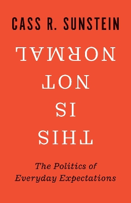 This Is Not Normal: The Politics of Everyday Expectations book