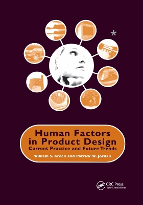 Human Factors in Product Design: Current Practice and Future Trends book