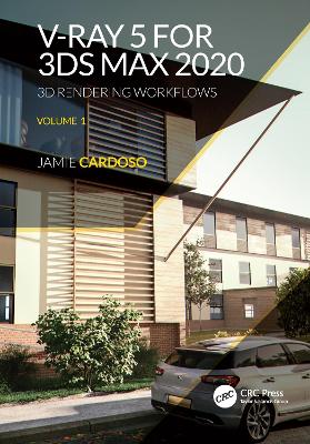 V-Ray 5 for 3ds Max 2020: 3D Rendering Workflows Volume 1 book