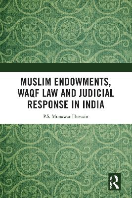 Muslim Endowments, Waqf Law and Judicial Response in India book