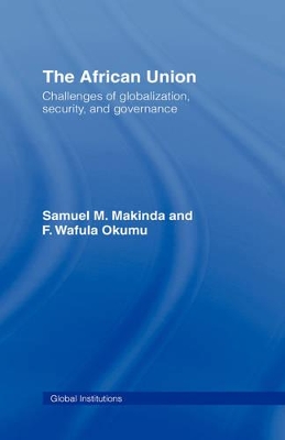 The African Union by Samuel M. Makinda